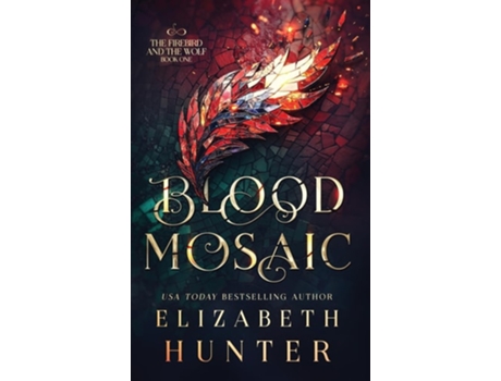 Livro Blood Mosaic Hardcover Special Edition de Elizabeth Hunter (Inglês - Capa Dura)