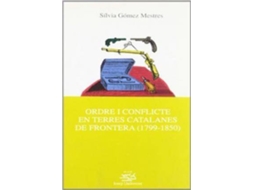 Livro Ordre I Conflicte En Terres Catalanes De Frontera de Silvia Mestres Gã³Mez