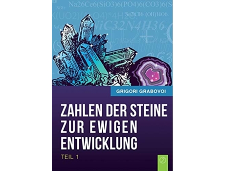 Livro Die Zahlen Der Steine Zur Ewigen Entwicklung - Teil 1 De Grigori Grabovoi (alemão)