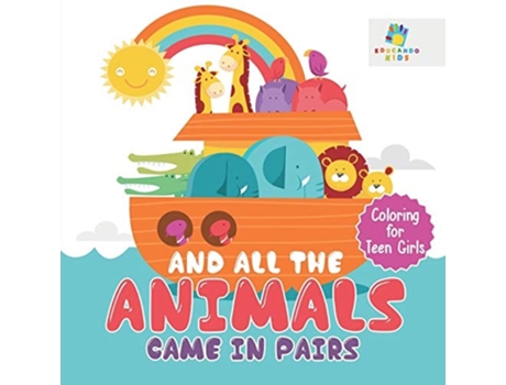 Livro And All The Animals Came In Pairs Coloring For Teen Girls De Educando Kids (inglês)
