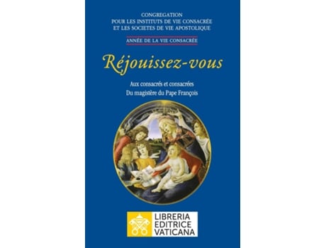 Livro Réjouissez-vous. Aux Consacrés Et Consacrées Du Magistère Du Magistère Du Pape François De Congrégation Pour Les Religieux (inglês)