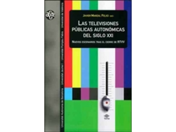 Livro Las Televisiones Publicas Autonomicas Del Siglo Xxi de Javier Marzal Felici (Espanhol)