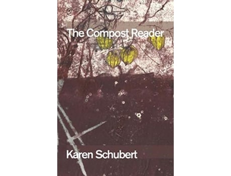 Livro The Compost Reader De Karen Schubert (inglês)