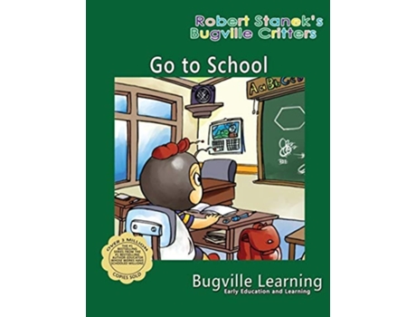Livro Go To School. A Bugville Critters Picture Book 15th Anniversary De Bugville Learning (inglês)