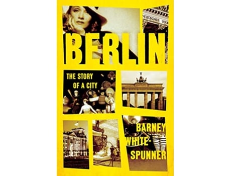 Livro Berlin de Barney White-Spunner (Inglês - Capa Dura)