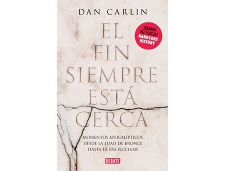 Livro El Fin Siempre Está Cerca de Dan Carlin (Espanhol)