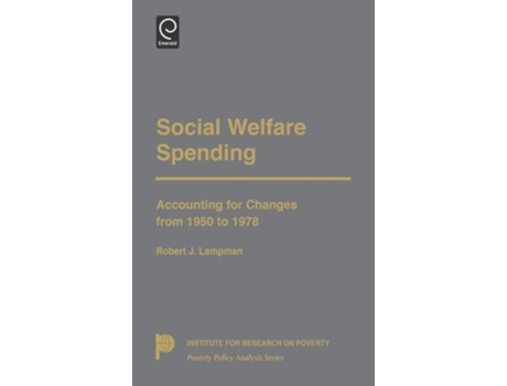 Livro Social Welfare Spending De Robert J Lampman (inglês - Capa Dura)