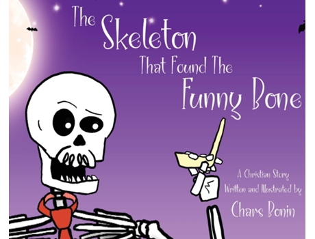 Livro The Skeleton That Found The Funny Bone de Chars Bonin (Inglês)