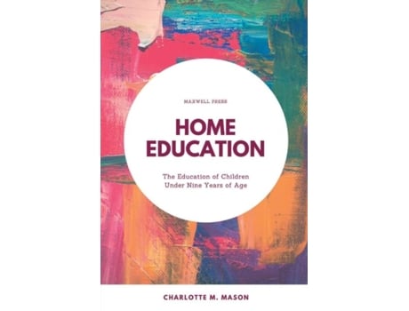 Livro Home Education De Charlotte M Mason (inglês)