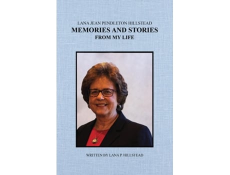Livro Lana Jean Pendleton Hillstead Memories and Stories from My Life de Lana P Hillstead (Inglês)