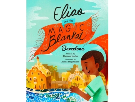 Livro Elias And The Magic Blanket Barcelona De Katerra Locke (inglês)