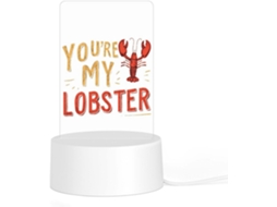 Luminária Noturna De Acrílico "you Are My Lobster" Com Base Plástico.