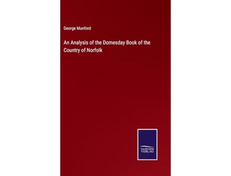 Livro An Analysis of the Domesday Book of the Country of Norfolk de George Munford (Inglês - Capa Dura)