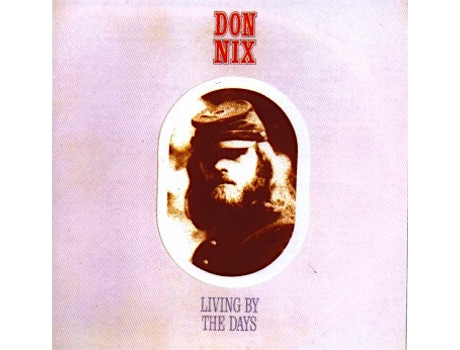 CD Don Nix - Living By The Days — Rock