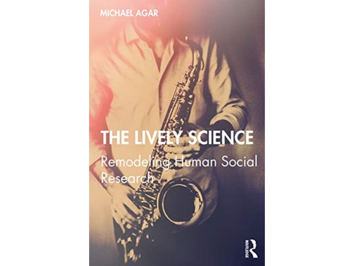 Livro The Lively Science de Michael Agar (Inglês)