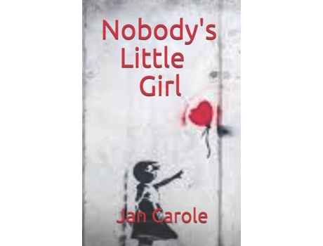 Livro Nobody's Little Girl Jan Carole, Jan Sapnagis-Dwyer (Inglês)