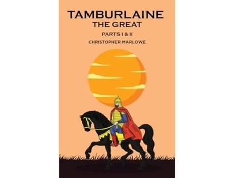 Livro Tamburlaine the Great Parts I amp II de Christopher Marlowe (Inglês)