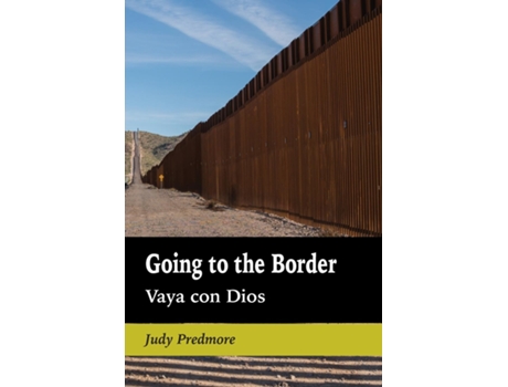 Livro Going to the Border Vaya con Dios de Judy Predmore (Inglês)