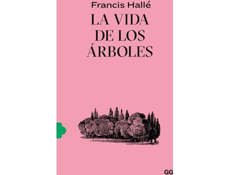 Livro La Vida De Los Árboles de Francis Hallé (Espanhol)