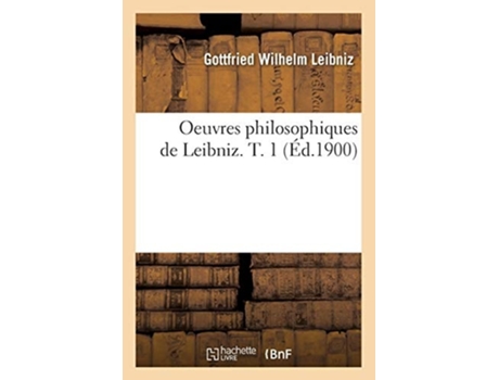 Livro Oeuvres philosophiques de Leibniz. T. 1 de LEIBNIZ G W (Francês)