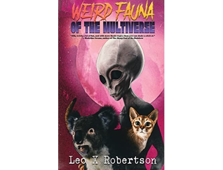 Livro Weird Fauna of the Multiverse de Leo X Robertson (Inglês)