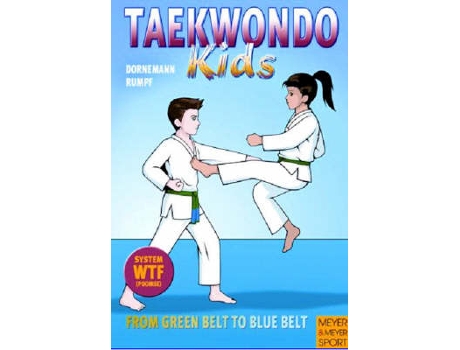 Livro taekwondo kids - from green belt to blue belt de volker dornemann (inglês)