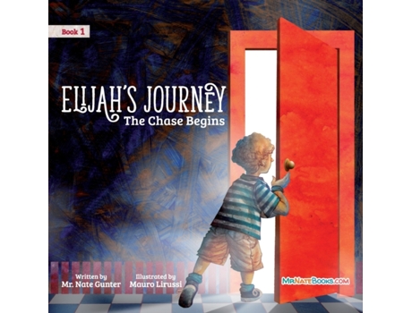 Livro Elijah's Journey Children's Storybook 1, The Chase Begins (Elijah's Journey Storybook Series for Children) Mr. Nate Gunter (Inglês)