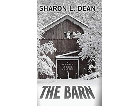 Livro The Barn De Sharon L Dean (inglês - Capa Dura)