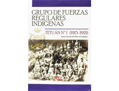 Livro Grupo De Fuerzas Regulares Indígenas de Juán García Del Rio Fernández (Espanhol)