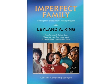 Livro Imperfect Family Setting Free Skeletons of Kinship Neglect de Leyland A King (Inglês)