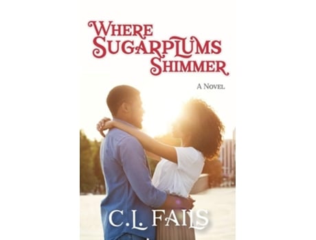 Livro Where Sugarplums Shimmer De C L Fails (inglês)