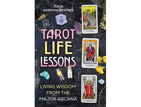 Livro Tarot Life Lessons de Julia Gordon-Bramer (Inglês)