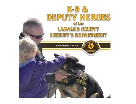 Livro K-9 & Deputy Heroes of the Laramie County Sheriff's Department Karen O Cotton (Inglês)