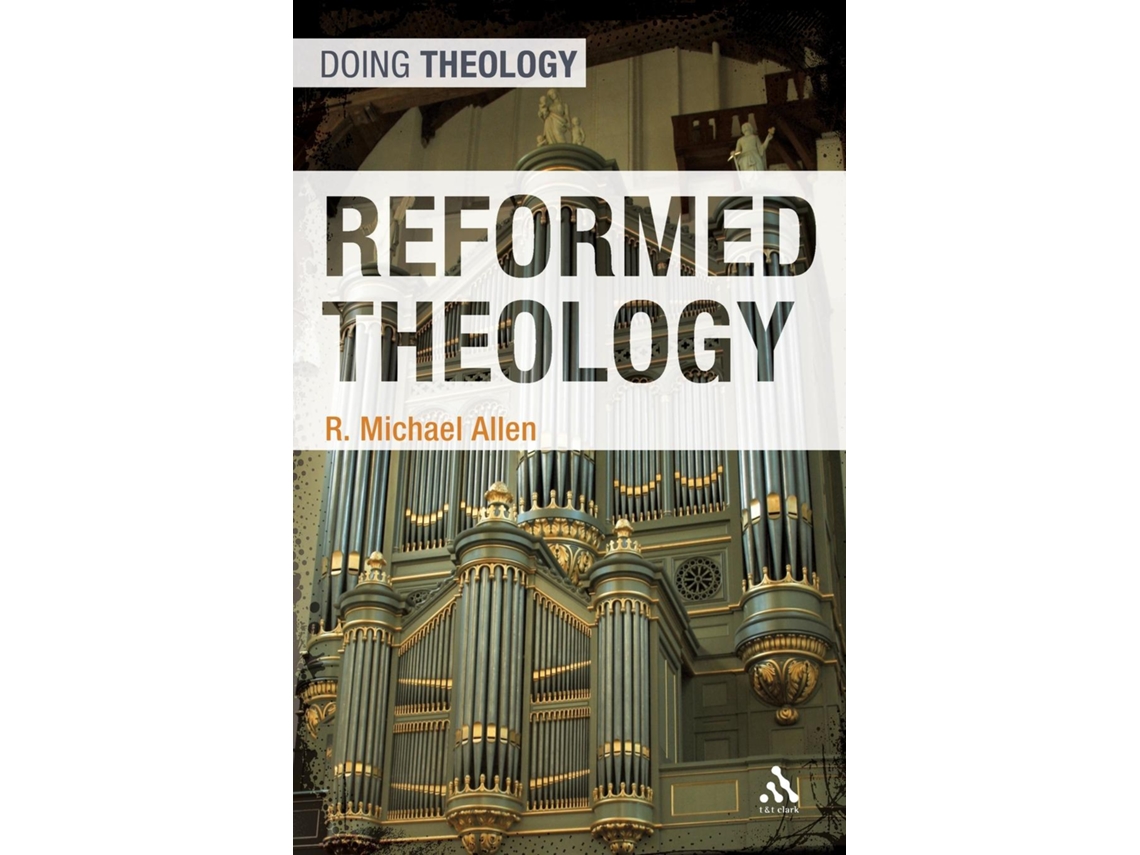 Livro Reformed Theology de Michael Allen (Inglês)