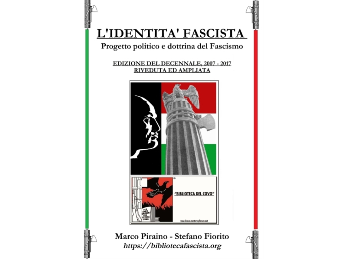 Livro LIdentita Fascista progetto politico e dottrina del fascismo Edizione del Decennale 20072017, riveduta ed ampliata. de Piraino e Marco (Italiano)