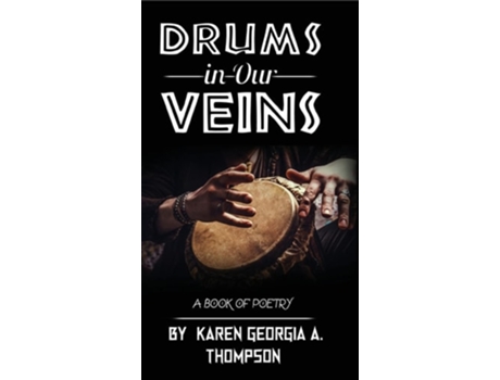 Livro Drums In Our Veins De Karen Georgia Thompson (inglês)