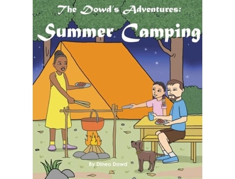 Livro The Dowds Adventure Summer Camping De Dineo Dowd (inglês)