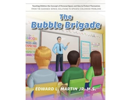 Livro The Bubble Brigade Teaching Children the Concept of Personal Space and how to Protect Themselves de Edward L Martin M S Jr (Inglês)