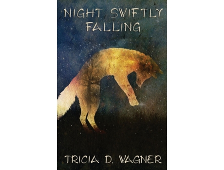 Livro Night Swiftly Falling de Tricia D Wagner (Inglês)