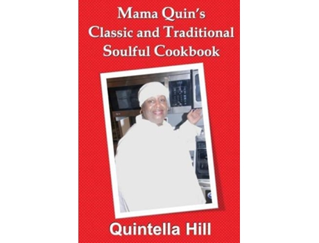 Livro Mama Quins Classic and Traditional Cookbook de Quintella Hill (Inglês)