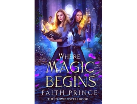 Livro Where Magic Begins De Faith Prince (inglês)