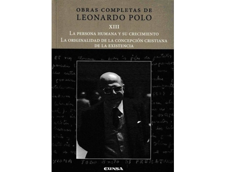 Livro La Persona Humana Y Su Crecimiento/La Originalidad De La Concepci de Leonardo Polo Barrena (Espanhol)