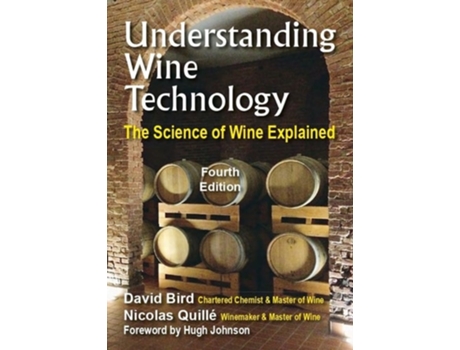Livro Understanding Wine Technology de David Bird e Nicolas Quille (Inglês)
