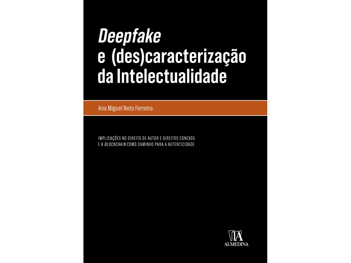 Deepfake E (des)caracterização Da Intelectualidade
