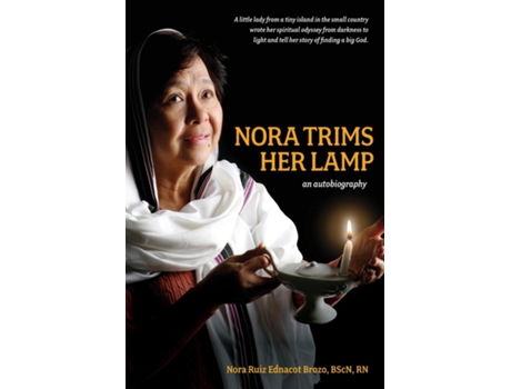Livro Nora Trims Her Lamp An Autobiography De Nora Ruiz Ednacot Brozo (inglês)