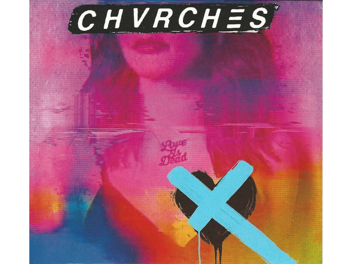 CD Chvrches - Love Is Dead