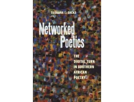 Livro Networked Poetics De Susanna L Sacks (inglês)