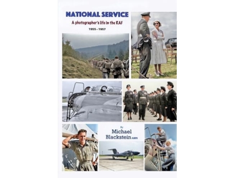 Livro NATIONAL SERVICE A Photographers Life in the RAF 1955-1957 de Michael Blackstein Arps (Inglês)