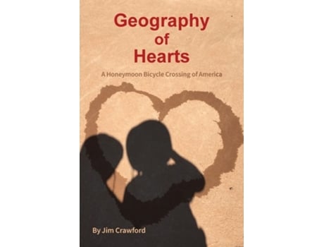 Livro Geography of Hearts A Honeymoon Bicycle Crossing of America de Jim Crawford (Inglês)