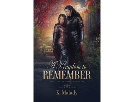 Livro A Kingdom to Remember de K Malady (Inglês)
